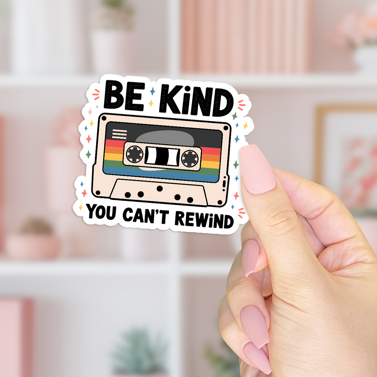Be Kind You Can't Rewind Sticker