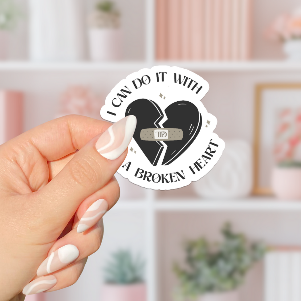 With A Broken Heart Sticker