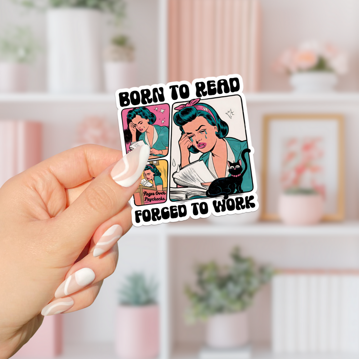 Born To Read, Forced To Work Sticker
