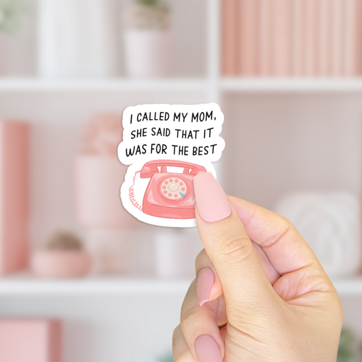 I Called My Mom Sticker