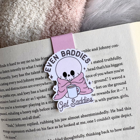 Even Baddies Get Saddies - Magnetic Bookmark