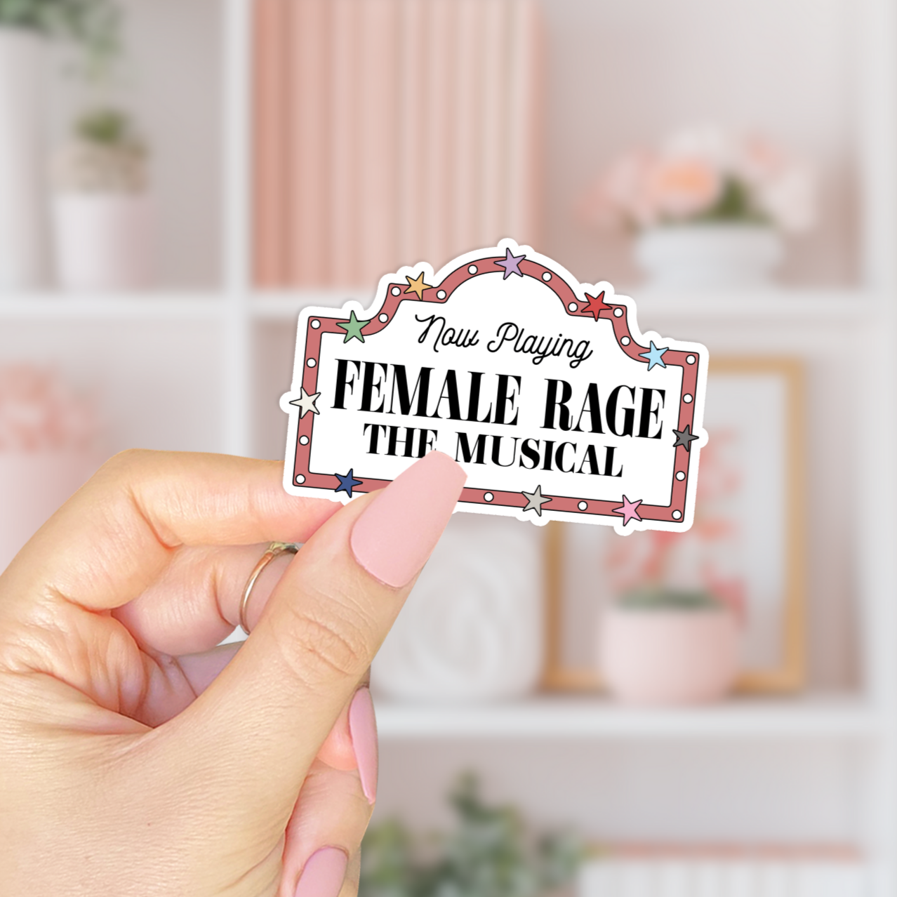 Female Rage: The Musical Sticker