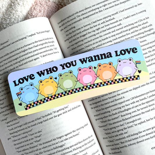 Love Who You Wanna Love Bookmark (Pride Collection)
