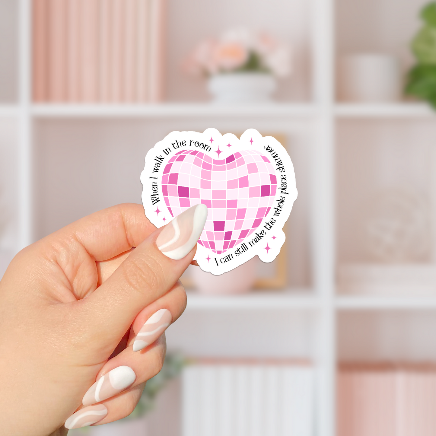 Make The Whole Place Shimmer Sticker
