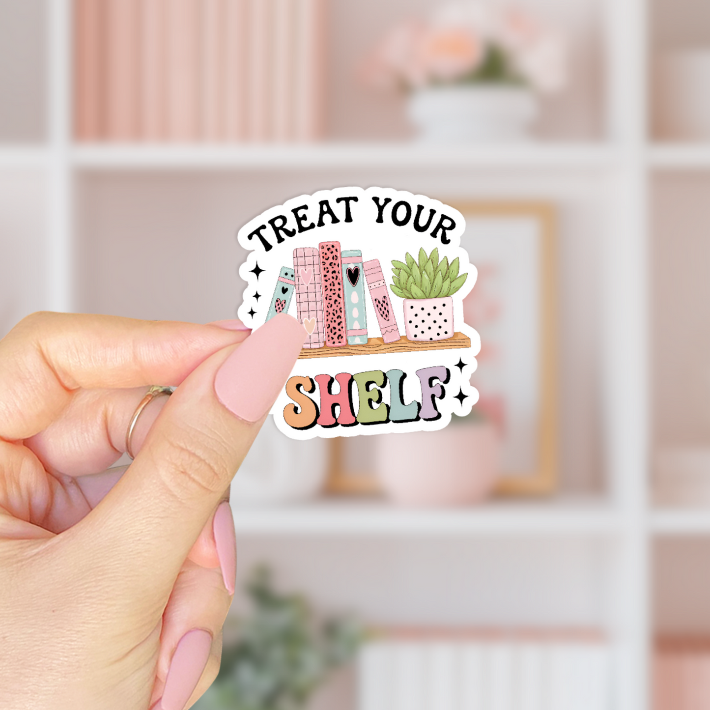 Treat Your Shelf Sticker